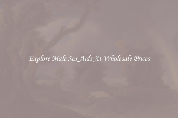Explore Male Sex Aids At Wholesale Prices