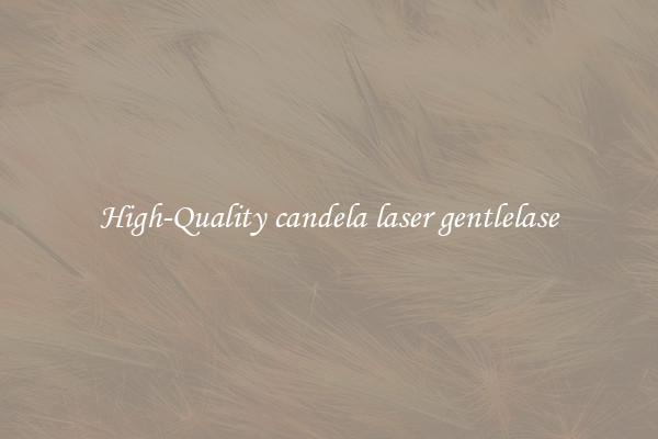 High-Quality candela laser gentlelase