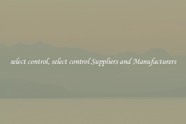 select control, select control Suppliers and Manufacturers