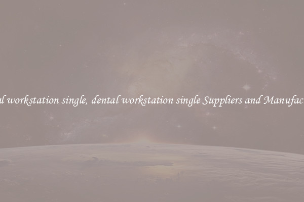 dental workstation single, dental workstation single Suppliers and Manufacturers