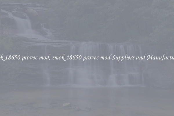 smok 18650 provec mod, smok 18650 provec mod Suppliers and Manufacturers