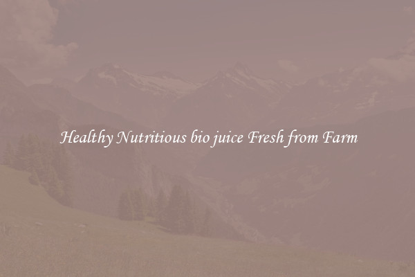 Healthy Nutritious bio juice Fresh from Farm