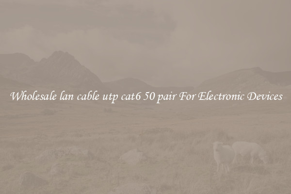 Wholesale lan cable utp cat6 50 pair For Electronic Devices