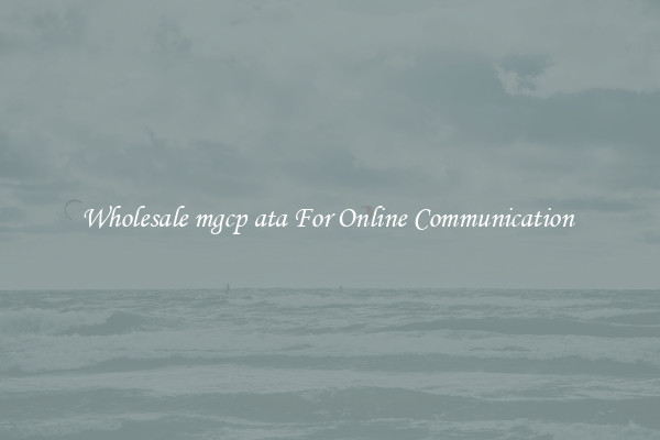 Wholesale mgcp ata For Online Communication 