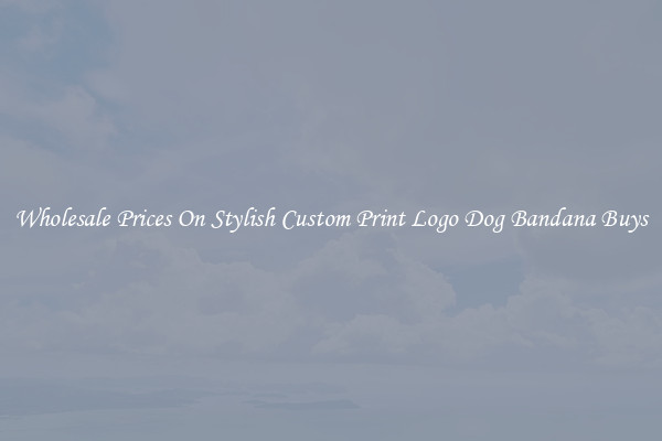 Wholesale Prices On Stylish Custom Print Logo Dog Bandana Buys