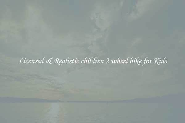Licensed & Realistic children 2 wheel bike for Kids