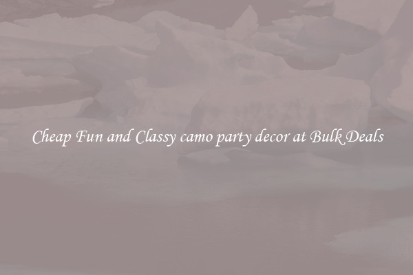 Cheap Fun and Classy camo party decor at Bulk Deals