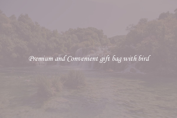 Premium and Convenient gift bag with bird