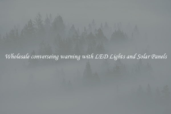 Wholesale converseing warning with LED Lights and Solar Panels